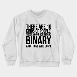 Understand Binary Or You Don't Funny Tech Computer Tee Shirts Crewneck Sweatshirt